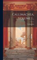 Callimachea, Volume 1...