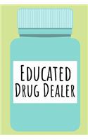 Educated Drug Dealer