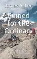 Ruined for the Ordinary