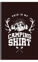 This is my Camping Shirt