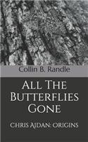 All The Butterflies Gone: (Chris Aidan, Hunter of the Damned)