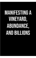 Manifesting A Vineyard Abundance And Billions