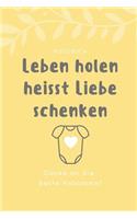 Leben Holen Heisst Liebe Schenken Danke an Die Beste Hebamme! Notizbuch