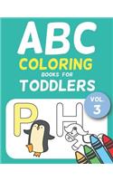 ABC Coloring Books for Toddlers Vol.3: A to Z coloring sheets, JUMBO Alphabet coloring pages for Preschoolers, ABC Coloring Sheets for kids ages 2-4, Toddlers, and Kindergarten(3 Jumbo A to Z Coloring Pages)