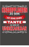 Kinderpflegerin Zu Sein Ist Eine Ehre - Tante Zu Sein Ist Unbezahlbar: Wochenplaner - ohne festes Datum für ein ganzes Jahr