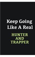 Keep Going Like a Real Hunter and trapper: Writing careers journals and notebook. A way towards enhancement