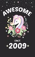 Awesome Since 2009: cute magical floral unicorn birthday gift diary, lined notebook, journal