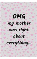 OMG My Mother Was Right About Everything