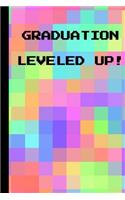 Graduation Leveled Up!