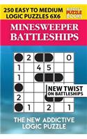 Minesweeper Battleships: 250 Easy to Medium Logic Puzzles 6x6(8 Battleships Collections)