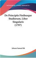 de Principiis Finibusque Studiorum, Liber Singularis (1797)