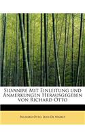 Silvanire Mit Einleitung Und Anmerkungen Herausgegeben Von Richard Otto