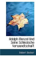 Adolph Menzel Und Seine Schlesische Verwandtschaft