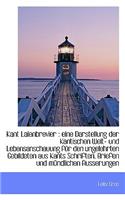 Kant Laienbrevier: Eine Darstellung Der Kantischen Welt- Und Lebensanschauung Fur Den Ungelehrten G