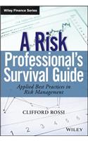 A Risk Professional�s Survival Guide: Applied Best Practices in Risk Management(Wiley Finance)