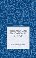 Foucault and Educational Ethics