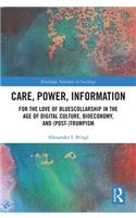 Care, Power, Information