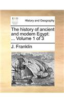 The History of Ancient and Modern Egypt