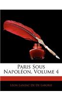 Paris Sous Napoléon, Volume 4