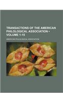 Transactions of the American Philological Association (Volume 1-15)