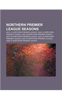 Northern Premier League Seasons: 2010-11 Northern Premier League, 2009-10 Northern Premier League, 2008-09 Northern Premier League(English)