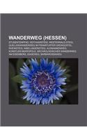Wanderweg (Hessen): Studentenpfad, Rothaarsteig, Westerwald-Steig, Quellenwanderweg Im Frankfurter Grungurtel, Rheinsteig, Nibelungensteig(German)