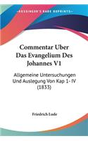 Commentar Uber Das Evangelium Des Johannes V1