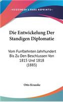 Die Entwickelung Der Standigen Diplomatie