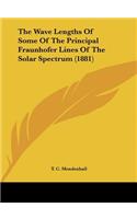 The Wave Lengths of Some of the Principal Fraunhofer Lines of the Solar Spectrum (1881)