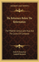 The Reformers Before the Reformation