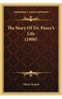 Story Of Dr. Pusey's Life (1900)