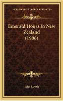 Emerald Hours in New Zealand (1906)