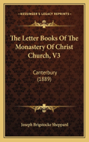 Letter Books of the Monastery of Christ Church, V3