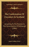 Confirmation of Executors in Scotland