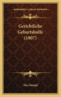 Gerichtliche Geburtshulfe (1907): (German)
