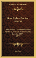 Grace Displayed And Saul Converted