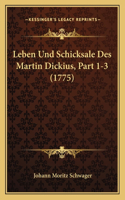 Leben Und Schicksale Des Martin Dickius, Part 1-3 (1775)