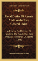 Fiscal Duties Of Agents And Conductors, General Index