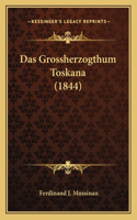 Das Grossherzogthum Toskana (1844)