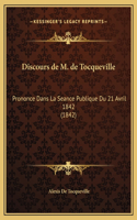 Discours de M. de Tocqueville: Prononce Dans La Seance Publique Du 21 Avril 1842 (1842)