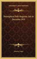 Theosophical Path Magazine, July to December 1919