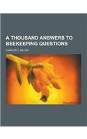 A Thousand Answers to Beekeeping Questions