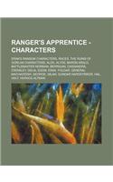 Ranger's Apprentice - Characters: Erak's Ransom Characters, Races, the Ruins of Gorlan Characters, Alda, Alyss, Baron Arald, Battlemaster Norman, Berrigan, Cassandra, Crowley, Delia,(English)