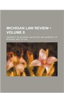 Michigan Law Review (Volume 8 )