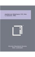 American Heritage, V12, No. 5, August, 1961