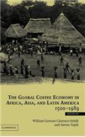 Global Coffee Economy in Africa, Asia and Latin America, 1500-1989