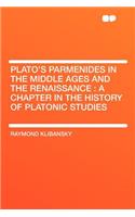 Plato's Parmenides in the Middle Ages and the Renaissance