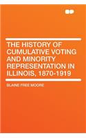 The History of Cumulative Voting and Minority Representation in Illinois, 1870-1919