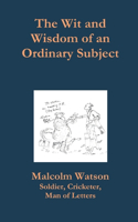 Wit and Wisdom of an Ordinary Subject