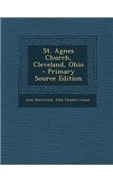 St. Agnes Church, Cleveland, Ohio - Primary Source Edition